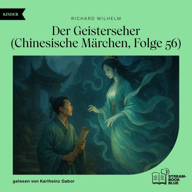 Der Geisterseher (Chinesische Märchen, Folge 56) - Richard Wilhelm