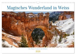 Cover-Bild zum Titel 'Magisches Wunderland in Weiss (Wandkalender 2026 DIN A3 quer), CALVENDO Monatskalender' von ''