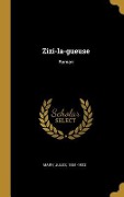 Cover-Bild zum Titel 'Zizi-la-gueuse' von 'Jules Mary'