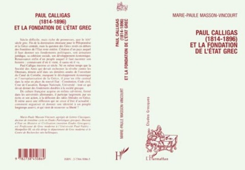 Paul Calligas (1814-1896) et la fonction de l'Etat grec - Masson-Vincourt M. P.