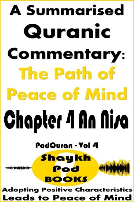 A Summarised Quranic Commentary: The Path of Peace of Mind - Chapter 4 An Nisa - ShaykhPod Books
