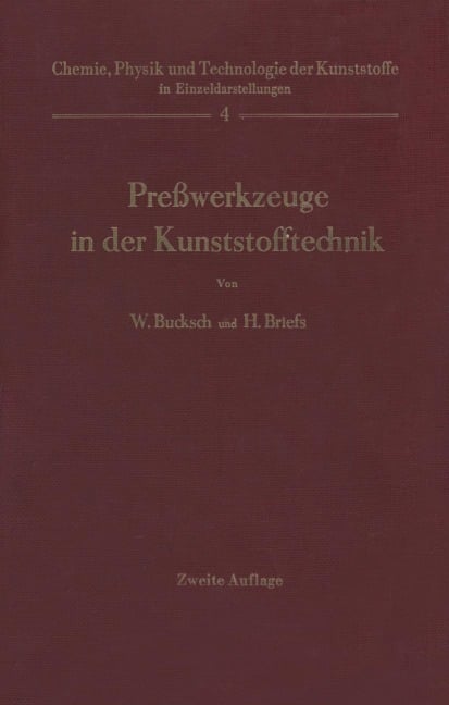 Preßwerkzeuge in der Kunststofftechnik - H. Briefs, Walter Bucksch
