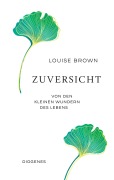 Cover-Bild zum Titel 'Zuversicht' von 'Louise Brown'