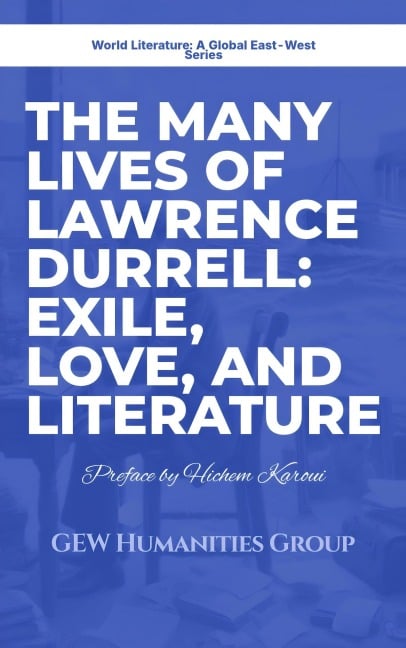 The Many Lives of Lawrence Durrell (World Literature) - Gew Humanities Group