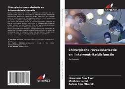 Cover-Bild zum Titel 'Chirurgische revascularisatie en linkerventrikeldisfunctie' von 'Houssem Ben Ayed, Mokhles Lajmi, Salam Ben Mbarek'