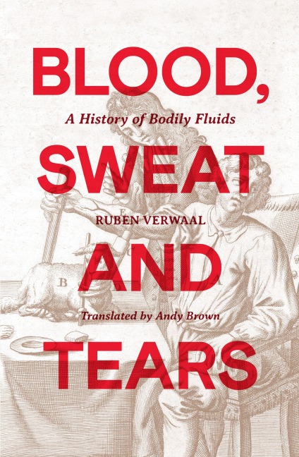 Blood, Sweat and Tears - Ruben Verwaal