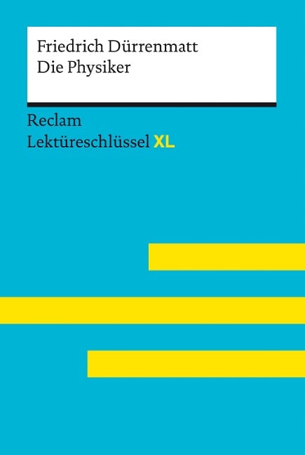Die Physiker von Friedrich Dürrenmatt - Friedrich Dürrenmatt, Volker Ladenthin, Mario Leis