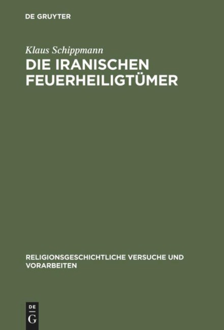 Die iranischen Feuerheiligtümer - Klaus Schippmann