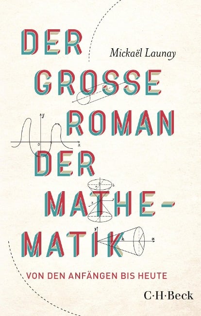 Der große Roman der Mathematik - Mickaël Launay