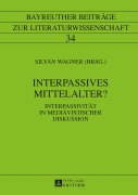 Cover-Bild zum Titel 'Interpassives Mittelalter?' von ''