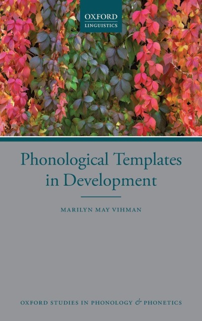 Phonological Templates in Development - Marilyn May Vihman