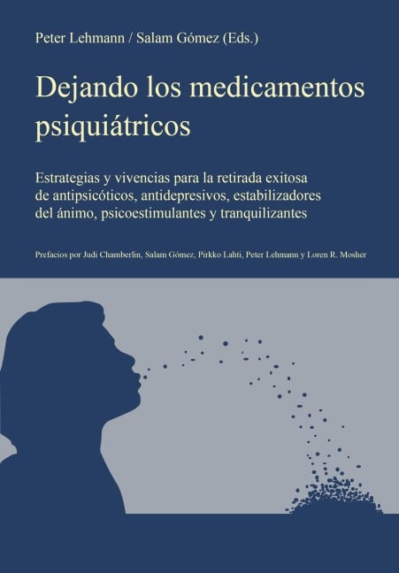 Dejando los medicamentos psiquiátricos - Peter Lehmann (Ed., Salam Gómez (Ed., Peter Lehmann (Ed., Karl Bach Jensen, Pirkko Lahti