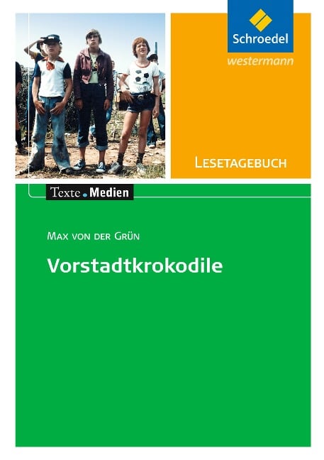 Max von der Grün: Die Vorstadtkrokodile: Lesetagebuch Einzelheft - 