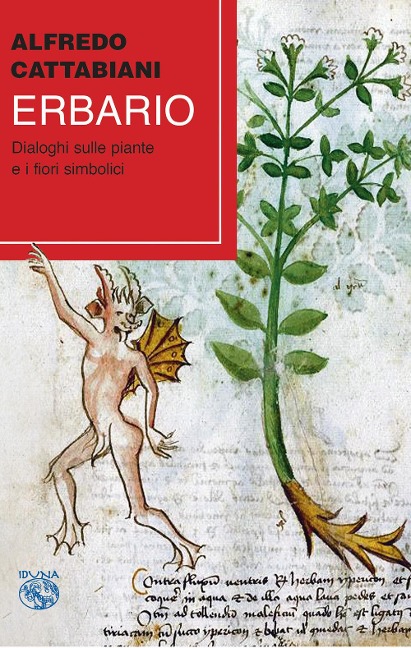 Erbario. Dialogo sulle piante e sui fiori simbolici - Alfredo Cattabiani