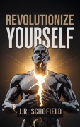 Cover-Bild zum Titel 'Revolutionize Yourself' von 'James Schofield'