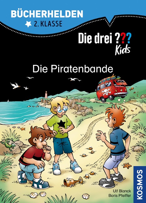 Die drei ??? Kids, Bücherhelden, Die Piratenbande (drei Fragezeichen Kids) - Boris Pfeiffer, Ulf Blanck