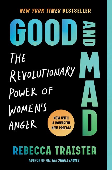 Good and Mad - Rebecca Traister