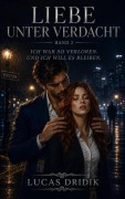 Cover-Bild zum Titel 'Liebe unter Verdacht: Band 2' von 'Lucas Dridik'