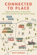 Cover-Bild zum Titel 'Connected to Place' von 'Matt Biggar'
