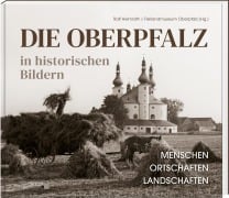 Cover-Bild zum Titel 'Die Oberpfalz in historischen Bildern.' von 'Ralf Heimrath'