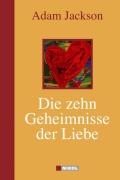 Cover-Bild zum Titel 'Die zehn Geheimnisse der Liebe' von 'Adam J. Jackson'