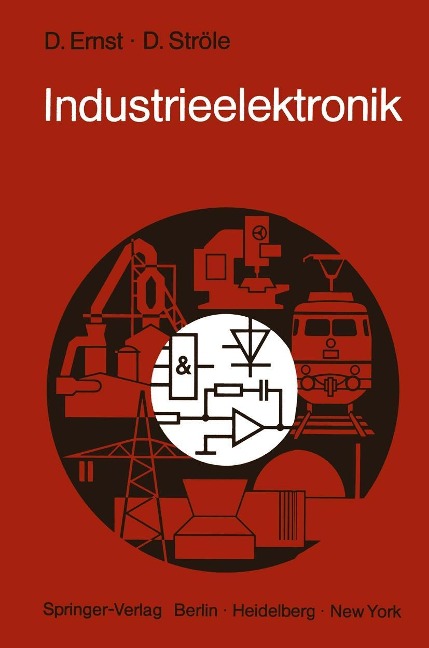 Industrieelektronik - Dietrich Ernst, Dieter Ströle