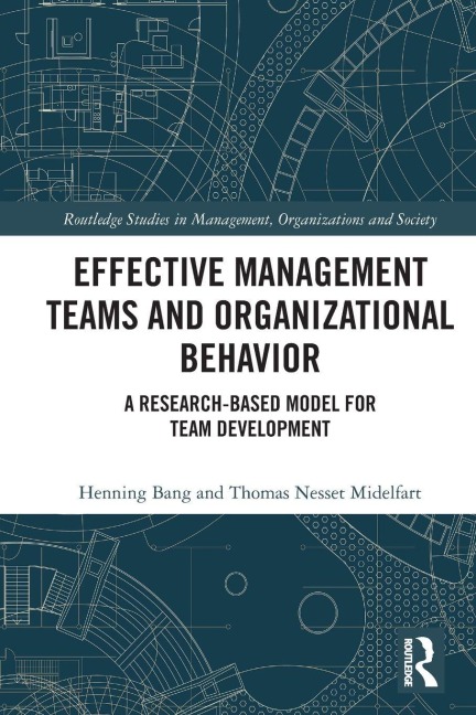 Effective Management Teams and Organizational Behavior - Henning Bang, Thomas Nesset Midelfart