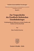 Cover-Bild zum Titel 'Zur Vorgeschichte des Preußisch-Sächsischen Eisenbahnkrieges.' von 'Hans-Friedrich Gisevius'