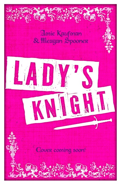 Lady's Knight - Amie Kaufman, Meagan Spooner