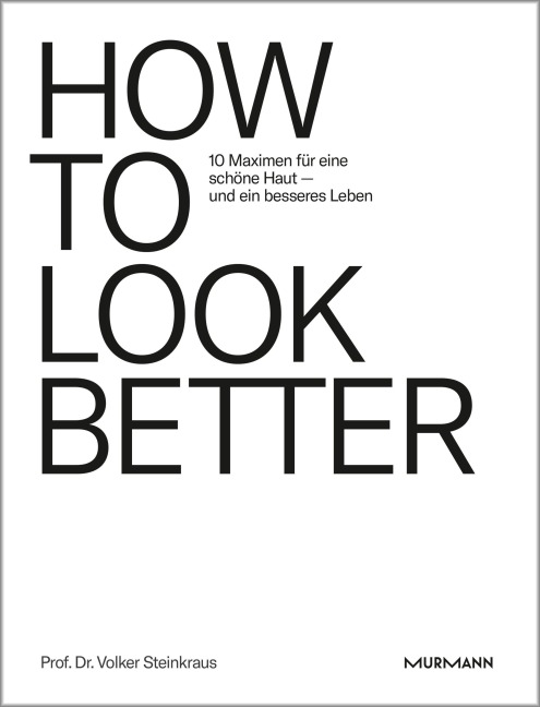 HOW TO LOOK BETTER. - Volker Steinkraus