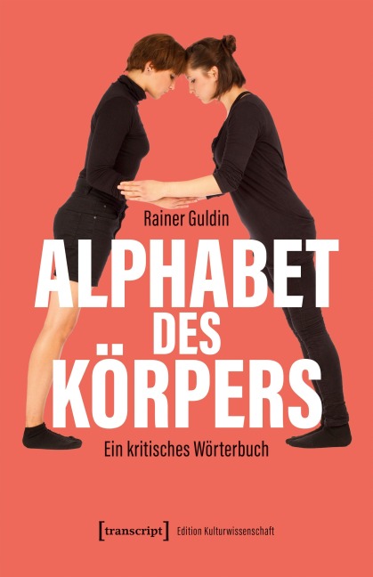 Alphabet des Körpers - Rainer Guldin