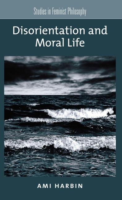 Disorientation and Moral Life - Harbin
