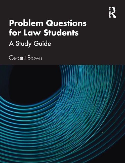 Problem Questions for Law Students - Geraint Brown