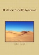 Il deserto delle lacrime - Matteo Ferranti