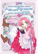 Cover-Bild zum Titel 'All Inclusive Reincarnation - Vorzüge für eine Heldin erster Klasse 01' von 'Irinbi'