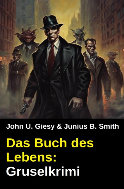 Das Buch des Lebens: Gruselkrimi - John U. Giesy, Junius B. Smith