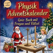 Cover-Bild zum Titel 'Physik-Adventskalender: Quiz-Buch mit Fragen und Rätsel' von 'Schlauvento Interactive'