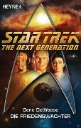 Star Trek - The Next Generation: Die Friedenswächter - Gene DeWeese