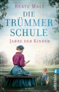 Cover-Bild zum Titel 'Die Trümmerschule - Jahre der Kinder' von 'Beate Maly'