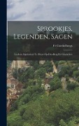 Sprookjes, Legenden, Sagen: Liedern Afgeluisterd Te Heyst-Op-Den-Berg En Omstreken - Coeckelbergs