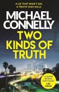 Cover-Bild zum Titel 'Two Kinds of Truth' von 'Michael Connelly'