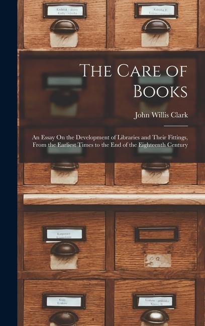 The Care of Books - John Willis Clark