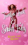 Cover-Bild zum Titel 'TOMBA QUIK & SNAKN FUTZ' von 'Romy van Mader'