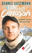 Cover-Bild zum Titel 'Gang nach Canossa' von 'Dennis Gastmann'