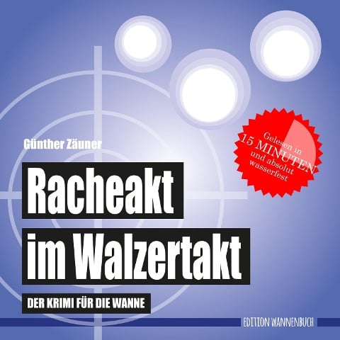 Racheakt im Walzertakt (Badebuch) - Günther Zäuner