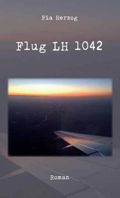 Flug LH 1042 - Pia Herzog