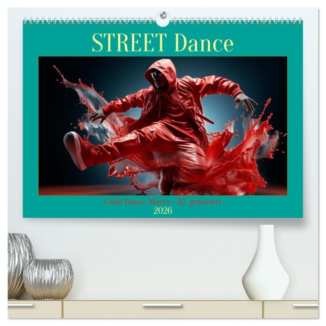 Street Dance (hochwertiger Premium Wandkalender 2026 DIN A2 quer), Kunstdruck in Hochglanz - Cathrin Illgen