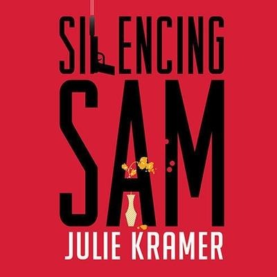 Silencing Sam Lib/E - Julie Kramer