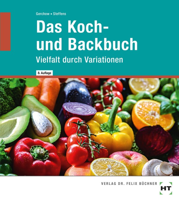 Das Koch- und Backbuch - Karin Steffens, Susanne Gerchow