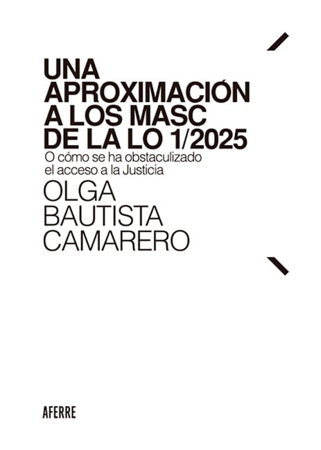 Una aproximación a los MASC de la LO 1/2025 - Olga Bautista Camarero